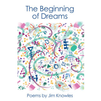 The Beginning of Dreams by Jim Knowles