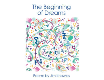 The Beginning of Dreams by Jim Knowles